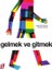 Gelmek ve Gitmek 1