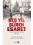 Beş Yıl Süren Esaret 1