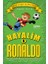 Hayalim Ronaldo 1 - Bu Kadarını Bende Beklemiyorum 1