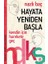Hayata Yeniden Başla - Hayatınızı Değiştirecek Kitaplar Serisi 1