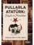 Pullarla Atatürk: Hayatı ve Mücadelesi (1881-1938) 1