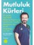 Mutluluk Kürleri 1