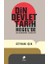 Din, Devlet, Tarih 1