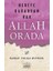 Nereye Bakarsan Bak Allah Orada 1