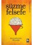 Süzme Felsefe 1