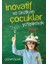 Inovatif ve Üretken Çocuklar Yetiştirmek 1