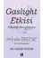Gaslıght Etkisi 1