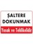 Şaltere Dokunma Uyarı Levhası 25X35 Kod: 1135 1