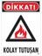 Dikkat Kolay Tutuşan Uyarı Levhası 25X35 KOD:857 1