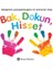 Bak, Dokun, Hisset 1