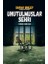Unutulmuşlar Şehri 1