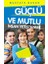 Güçlü ve Mutlu Insan Yetiştirmek 1