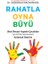 Rahatla, Oyna, Büyü 1
