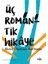 Üç Romantik Hikaye 1