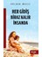 Her Gidiş Biraz Kalır Insanda 1