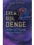 Eril & Dişil Denge – Andan Razı Olarak Yaşama Sanatı 1