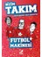 Futbol Makinesi - Bizim Takım 1