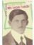 Ben Hasan Tahsin (Izmirli Çocuk) 1