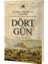 Dört Gün 1