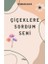 Çiçeklere Sordum Seni 1