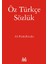Öz Türkçe Sözlük 1