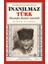 Amerikan Kaynaklarında Inanılmaz Türk - Mustafa Kemal Atatürk 1