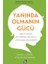 Yanında Olmanın Gücü 1