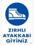 Iş Güveliği Ayakkabısı Uyarı Levhası 25X35 Kod:15 1