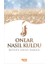 Onlar Nasıl Kuldu 1