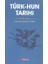 Türk-Hun Tarihi 1
