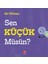 Sen Küçük Müsün? 1