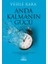 Anda Kalmanın Gücü 1