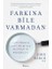 Farkına Bile Varmadan 1