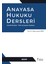 Anayasa Hukuku Dersleri Genel Esaslar - Türk Anayasa Hukuku 7. Baskı 1