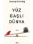 Yüz Başlı Dünya 1