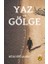 Yaz ve Gölge 1