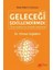 Geleceği Şekillendirmek - Yaşam Kalitesi Için Stratejik Düşünmek 1