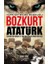 Bozkurt Atatürk - Türkün Bilge Başbuğu 1