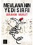 Mevlana'nın Yedi Sırrı (Cep Boy) 1