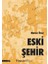 Eski Şehir 1
