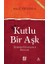 Kutlu Bir Aşk 1