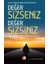 Değer Sizseniz Değer Sizsiniz 1