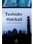 Tevhidin Hakikati 1