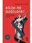 Bilim Ne Değildir - Yeni Ateist Tezlerin Bilimsel ve Tarihsel Eleştirisi - Alper Bilgili 1