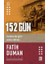 152 Gün 1