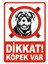 Dikkat Köpek Var - Uyarılevhası Folyo Sticker (21X29,7CM) 1 Tane 2