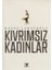 Kıvrımsız Kadınlar 1