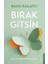 Bırak Gitsin 1