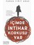 ıçimde korkusu var 1