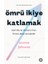 Ömrü Ikiye Katlamak 1